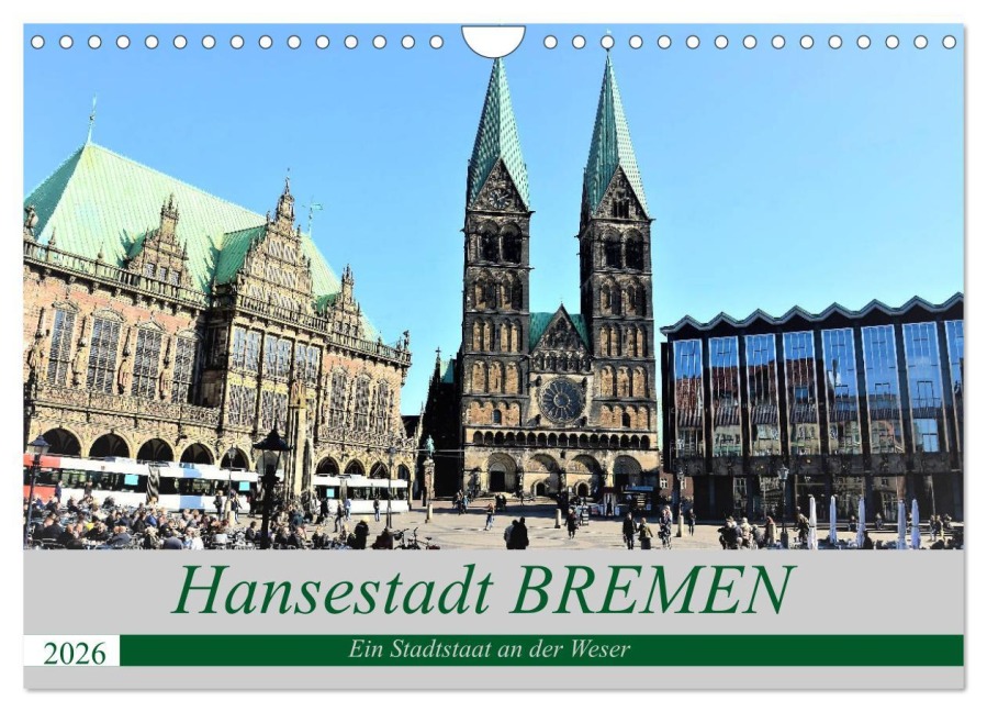 Hansestadt Bremen - Ein Stadtstaat an der Weser (Wandkalender 2026 DIN A4 quer), CALVENDO Monatskalender - Günther Klünder