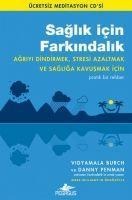 Saglik icin Farkindalik - Danny Penman, Vidyamala Burch