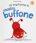 Cover-Bild zum Titel 'Mi trasformo in... mostro buffone' von 'Kate Bucknell'