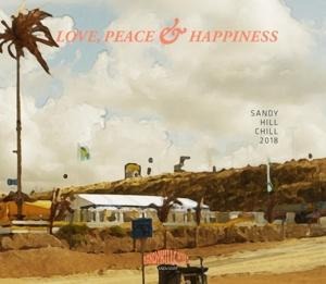 Sandy Hill Chill 2018 - Love,Peace & Happiness - Various Artists