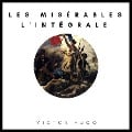 Cover-Bild zum Titel 'Les Misérables : L'intégrale' von 'Victor Hugo'