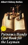 Cover-Bild zum Titel 'Putnam's Handy Law Book for the Layman' von 'Albert Sidney Bolles'