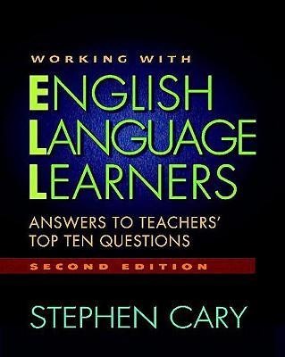 Working with English Language Learners, Second Edition - Stephen Cary