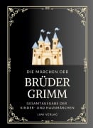 Cover-Bild zum Titel 'Grimms Märchen. Gesamtausgabe' von 'Jacob Grimm, Brüder Grimm, Wilhelm Grimm'
