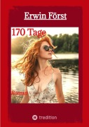 Cover-Bild zum Titel '170 Tage' von 'Erwin Först'