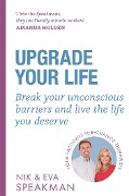Upgrade Your Life - Nik Speakman, Eva Speakman