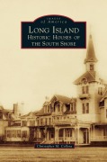 Cover-Bild zum Titel 'Long Island Historic Houses of the South Shore' von 'Christopher M. Collora'