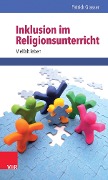 Cover-Bild zum Titel 'Inklusion im Religionsunterricht' von 'Patrick Grasser'