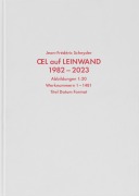Cover-Bild zum Titel 'Jean-Frédéric Schnyder. Werkverzeichnis Bd.1: Oel auf Leinwand, 1982 - 2023' von ''