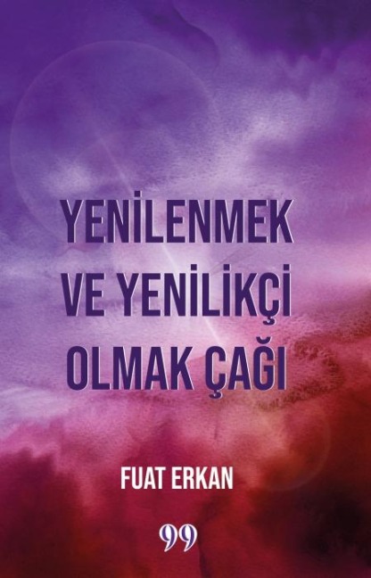 Yenilenmek ve Yenilikci Olmak Cagi - Fuat Erkan