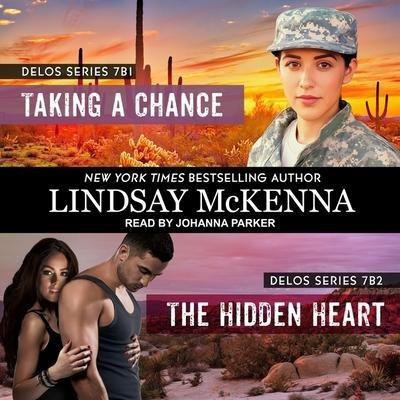 Taking a Chance/The Hidden Heart Lib/E - Lindsay Mckenna