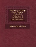 Melsztyn: O Zamku I Jego Panach, O Ko Ciele I Plebanach, Z Dodatkiem O Domos Awicach... - Maciej Smole Ski