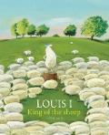Cover-Bild zum Titel 'Louis I, King of the Sheep' von 'Olivier Tallec'