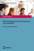 Cover-Bild zum Titel 'Medienpädagogische Deutungsmuster von Lehrkräften' von 'Christine Dallmann'