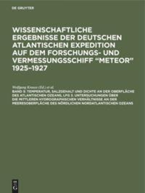 Temperatur, Salzgehalt und Dichte an der Oberfläche des Atlantischen Ozeans, Lfg 3. Untersuchungen über die mittleren hydrographischen Verhältnisse an der Meeresoberfläche des nördlichen Nordatlantischen Ozeans - 