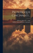 Cover-Bild zum Titel 'Picturesque Cincinnati ..' von ''