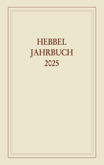 Hebbel-Jahrbuch 80/2025 - 