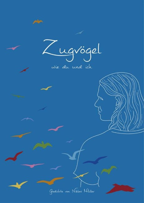Zugvögel wie du und ich - Niklas Müller