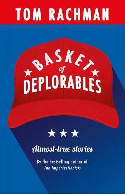 Basket of Deplorables - Tom Rachman