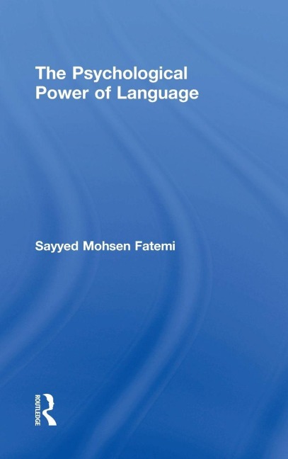 The Psychological Power of Language - Sayyed Mohsen Fatemi