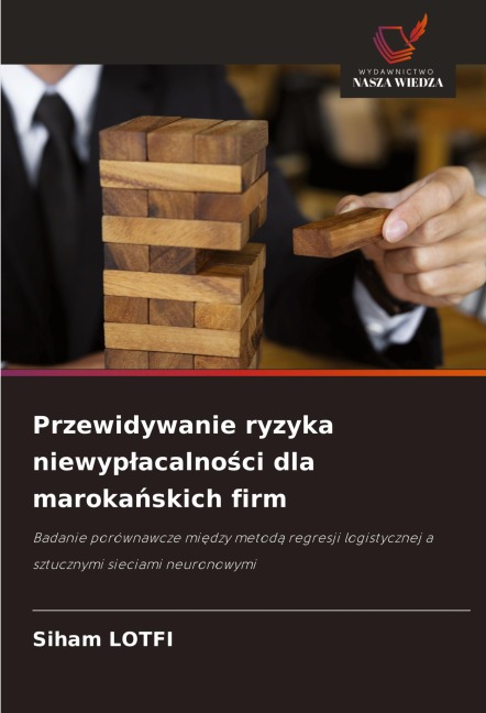 Przewidywanie ryzyka niewyp¿acalno¿ci dla maroka¿skich firm - Siham Lotfi