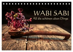 Cover-Bild zum Titel 'Wabi Sabi: All die schönen alten Dinge (Tischkalender 2026 DIN A5 quer), CALVENDO Monatskalender' von 'Eva Ola Feix'