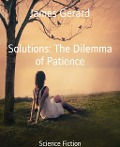 Cover-Bild zum Titel 'Solutions: The Dilemma of Patience' von 'James Gerard'