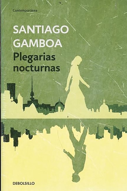 Plegarias Nocturnas / Nighttime Prayers - Santiago Gamboa