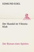 Cover-Bild zum Titel 'Der Skandal im Viktoria-Klub' von 'Edmund Edel'