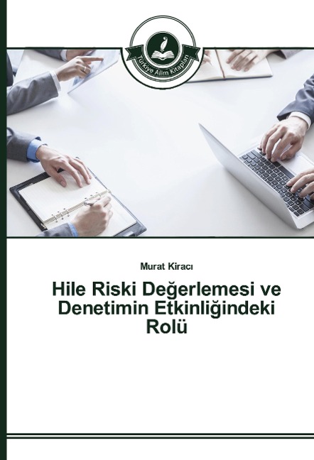 Hile Riski De¿erlemesi ve Denetimin Etkinli¿indeki Rolü - Murat Kirac¿