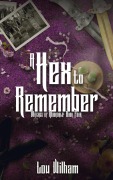 Cover-Bild zum Titel 'A Hex To Remember (Witches of Moondale, #4)' von 'Lou Wilham'