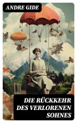 Cover-Bild zum Titel 'Die Rückkehr des verlorenen Sohnes' von 'Andre Gide'