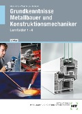 Cover-Bild zum Titel 'Grundkenntnisse Metallbauer und Konstruktionsmechaniker. Lehrbuch - Lernfelder 1-4' von 'Peter Wollinger, Nina Bräu, Josef Moos, Hans Werner Wagenleiter'
