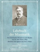 Cover-Bild zum Titel 'Die Chronischen Miasmen' von 'John Henry Allen, Uwe Johannes Flatau'