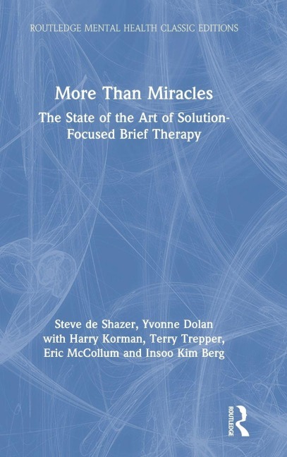 More Than Miracles - Steve De Shazer, Harry Korman, Yvonne Dolan