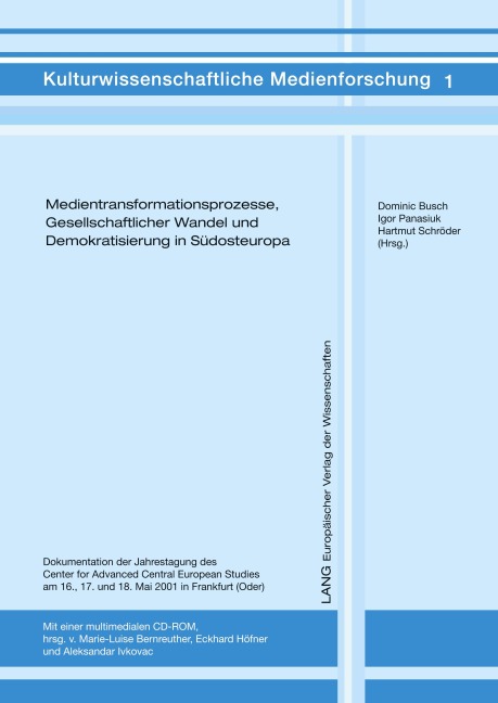 Medientransformationsprozesse, Gesellschaftlicher Wandel und Demokratisierung in Südosteuropa - 