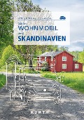 Cover-Bild zum Titel 'KUNTH Mit dem Wohnmobil durch Skandinavien' von 'Christa Pöppelmann, Maria Kornkamp, Cornelia Hammelmann, Sibylle von Kapff, Andrea Lammert'