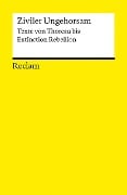 Ziviler Ungehorsam. Texte von Thoreau bis Extinction Rebellion - 