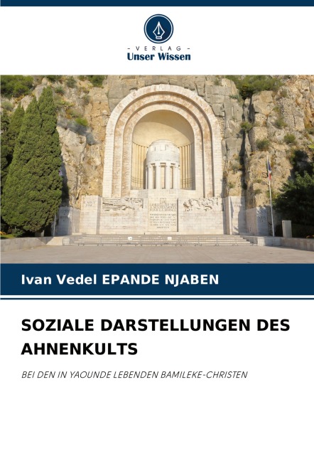 SOZIALE DARSTELLUNGEN DES AHNENKULTS - Ivan Vedel Epande Njaben