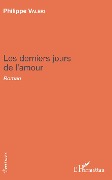 Cover-Bild zum Titel 'Les derniers jours de l'amour' von 'Philippe Valeri'
