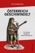 Cover-Bild zum Titel 'Österreich geschwindelt' von 'Fritz Dittlbacher'