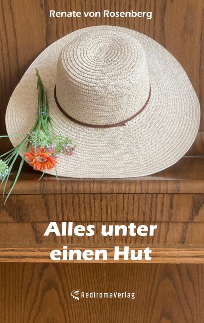 Alles unter einen Hut - Renate von Rosenberg