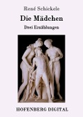 Cover-Bild zum Titel 'Die Mädchen' von 'René Schickele'