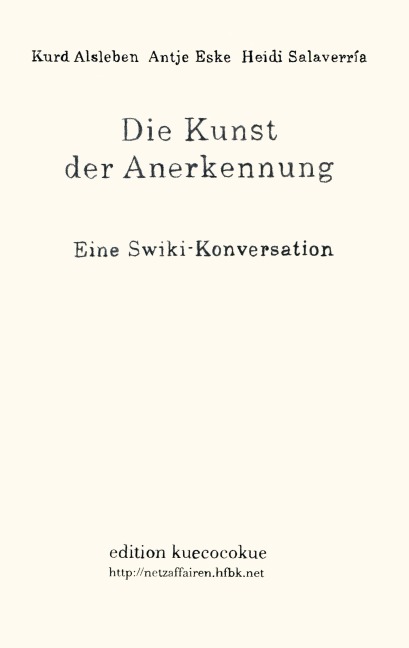 Die Kunst der Anerkennung - Kurd Alsleben, Antje Eske, Heidi Salaverria