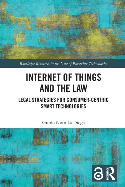 Internet of Things and the Law - Guido Noto La Diega