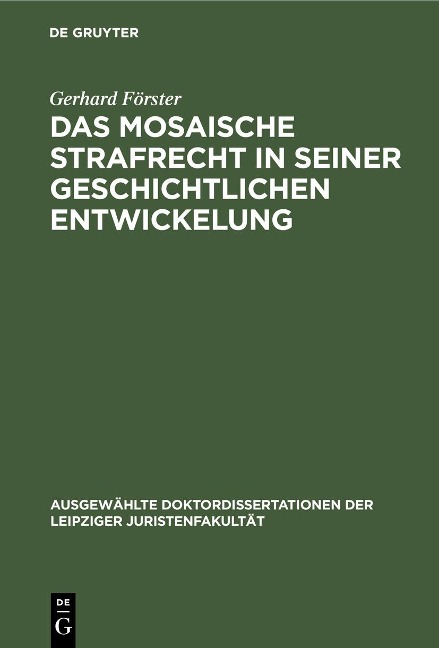 Das mosaische Strafrecht in seiner Geschichtlichen Entwickelung - Gerhard Förster