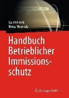 Handbuch Betrieblicher Immissionsschutz - Gabi Förtsch, Heinz Meinholz