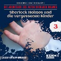 Cover-Bild zum Titel 'Sherlock Holmes und die vergessenen Kinder (Die Abenteuer des alten Sherlock Holmes, Folge 3)' von 'Arthur Conan Doyle, Charles Fraser'