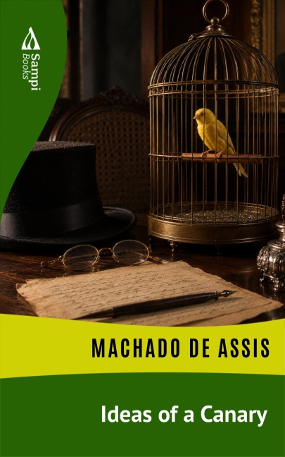 Ideas of a Canary - Machado De Assis