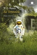Los Terranautas - T. C. Boyle